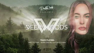Pretty Pink - Deep Woods #209 (Radio Show)