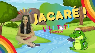 O jacaré - o jacaré foi passear lá na lagoa -  Lili Tuti - Música Infantil