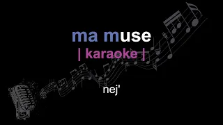 | karaoke | nej' | ma muse | paroles |