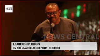 “I'm not leaving Labour Party.” Peter Obi Confirms Commitment to the Party