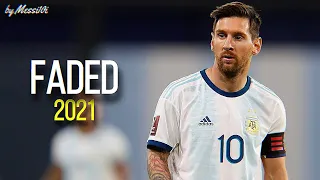 Lionel Messi 2021 ▶ Faded | AMAZING Skills & Goals 2020/2021 | HD NEW