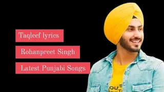 Taqleef lyrics Rohanpreet Singh | Kirat Gill, Nirmaan | Goldboy | Latest Punjabi Songs 2018