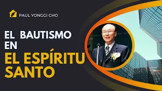 🔥¿Qué es el Bautismo en el Espíritu Santo? |  #paulyonggicho