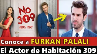 Meet Furkan Palalı | The protagonist of Room 309 - His biography Subs in English