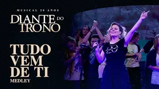 MUSICAL 20 ANOS DIANTE DO TRONO | EP. 18 | MEDLEY TUDO VEM DE TI