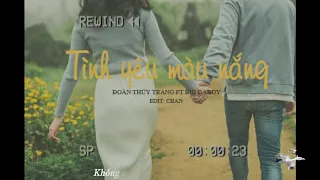 [Lyric Video] Tình yêu màu nắng - Đoàn Thúy Trang ft Big Daddy