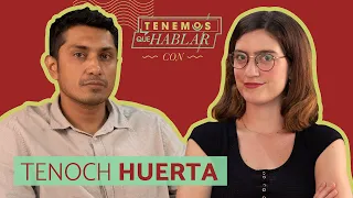 La ENTREVISTA que TENOCH HUERTA NO QUERÍA HACER (Ep. 109) | TENEMOS QUE HABLAR