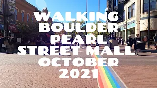 Walking Boulder Pearl Street Mall October 16, 2021, Nature sounds! No talking, no music! 4K