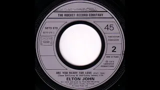 Elton John - Are You Ready For Love (Part 2)