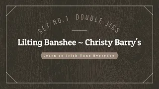 Set no.1 Lilting Banshee - Christy Barry's (Double Jigs)