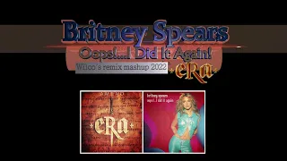Britney Spears - Oops!…I Did It Again Feat. ERA (Wilco’s AMENO Remix Mashup 2022