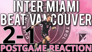 Inter Miami Beat Vancouver Without Messi: Postgame Reaction