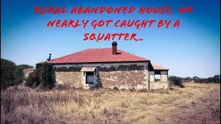 Abandoned Farm house, we nearly got caught by squatters #urbex #AbandonedSA #Abandoned