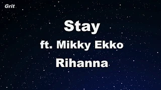 Stay ft. Mikky Ekko - Rihanna Karaoke 【No Guide Melody】 Instrumental