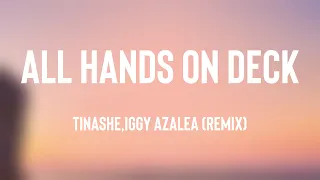 All Hands On Deck - Tinashe,Iggy Azalea (Remix) {Lyrics Video} 🧉