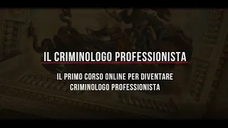 Presentazione Corso il Criminologo Professionista