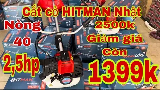 CẮT cỏ 2thì HITMAN Nhật nòng 40 công suất 1,75kw 2 ,5hp 2500k giảm giá còn 1399k sốc