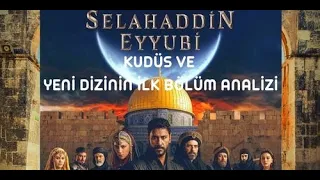 Selahaddin Eyyübi ve Yeni Dizinin Analizi