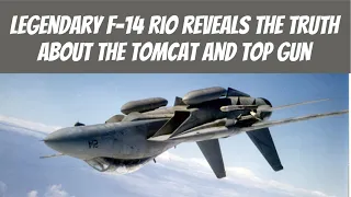 Legendary F-14 RIO Reveals the Truth About the Tomcat and Top Gun