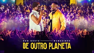 Bom Gosto, Mumuzinho - De Outro Planeta | Guere Guere Ao Vivo