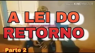 A Lei do Retorno Capítulo 2