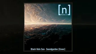 Black Hole Sun | Viole[n]t