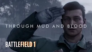 Through Mud and Blood - CINEMATIC Gameplay - Battlefield 1 (no HUD Immersion, no Commentary)