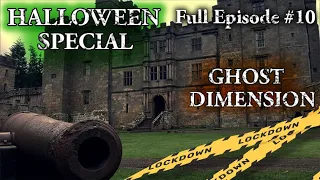 Ghost Dimension Lock Down - Episode 10 | Halloween Special Chillingham Castle