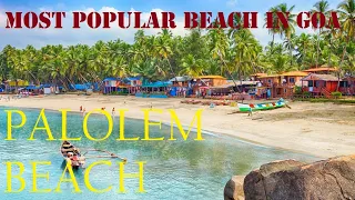 Palolem Beach - The Most Popular Beach in Goa, India