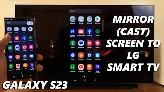 How To Cast Screen (Screen Mirror) Samsung Galaxy S23 / S23+ / S23 Ultra To LG Smart TV