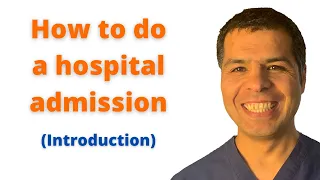 How to do a hospital admission (part 1)