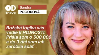 Sandra POGODOVÁ: Aj keď prídete o všetko, božská logika má s vami bočný plán. Dôležitý je váš postoj