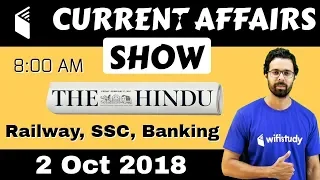 8:00 AM - Current Affairs Show 2 Oct | RRB ALP/Group D, SBI Clerk, IBPS, SSC, UP Police