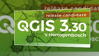 QGIS 3.30 Visual Changelog