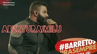 Gusttavo Lima - Abertura / Milu (Live - Barretos pra Sempre)