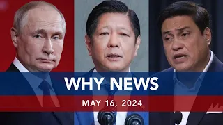 UNTV: WHY NEWS |  May 16, 2024