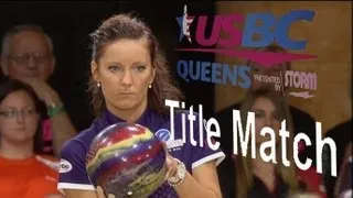 2013 USBC Queens Presented by Storm Title Match