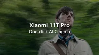 One-click AI cinema | Xiaomi 11T Pro