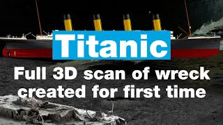 Titanic: full 3D scan of wreck created for first time • FRANCE 24 English