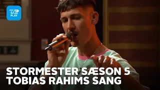 Stormester sæson 5 | Tobias Rahims sang | TV 2 PLAY