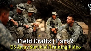 US Army Survival Training Video: Field Crafts | Part 2