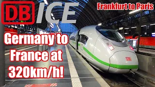 Germany to France at 320km/h (199mph) by DB ICE train!