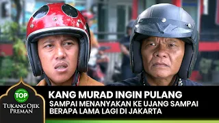 UDAH GA SABAR! Kang Murad Pengen Pulang Ke Bandung - TUKANG OJEK PREMAN EPS 134 (1/2)