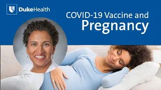 The COVID-19 Vaccine and Pregnancy | Duke Health