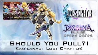 Dissidia Final Fantasy Opera Omnia: Should You Pull? Kam'lanaut Lost Chapter!