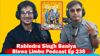 Rabindra Singh Baniya!! Mahajatra!!Biswa Limbu Podcast Ep 238