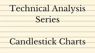 Technical Analysis Series - Candlestick Charts