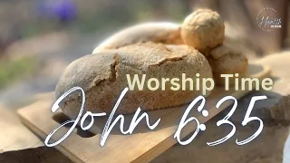 Worship Time - John 6:35 (Abi & Mom)