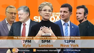 The Sunday Show on Ukraine’s Upcoming Presidential Elections