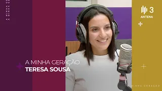 Teresa Sousa | A Minha Geração com Diana Duarte | Antena 3